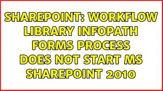 Sharepoint: Workflow library InfoPath forms process does not start MS SharePoint 2010