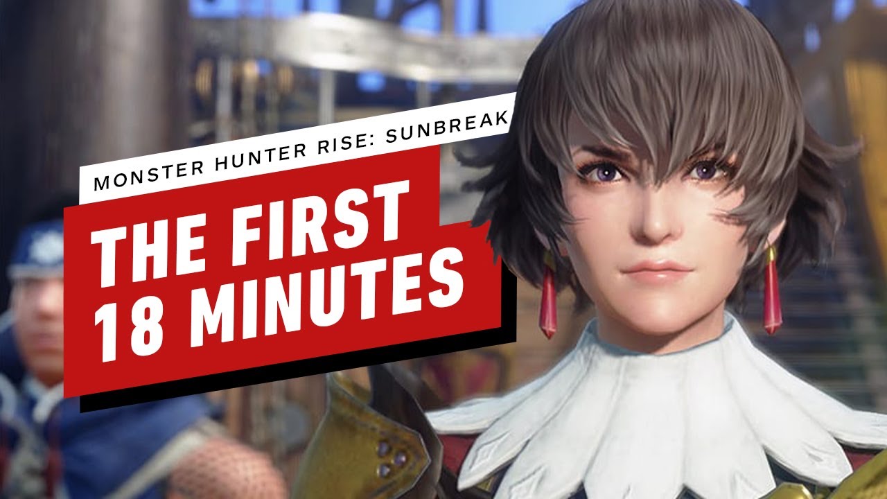 The First 18 Minutes of Monster Hunter Rise: Sunbreak Gameplay 