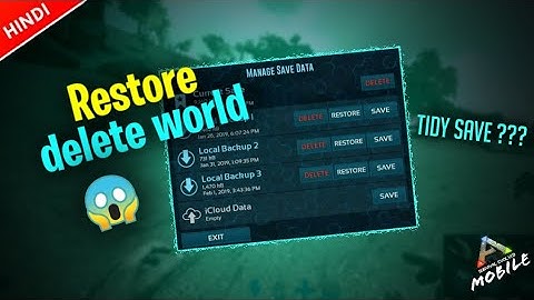 Ark mobile : How to restore delete world 🗺️ | Use of tidy save button ❓|