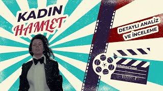 Kadin Hamlet Filmi İncelemesi Ve Yorumu İzle