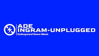 Download Lagu ADE INGRAM UNPLUGGED-15/12/25 Hard House/NRG MP3