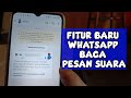 Fitur Baru WhatsApp Baca Pesan Suara