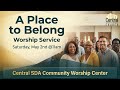 || Central SDA Community Worship Center | Worship Experience | 5-2-26 |
