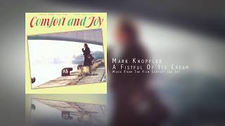 Mark Knopfler - A Fistful Of Ice Cream (Official Audio) chords