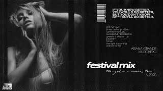 Ariana Grande - got her own / knew better part two / successful / dance to this (THE FESTIVAL MIX)