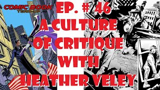 The Fourth Age & John’s Longbox Present - A Culture of Critique with Heather Veley