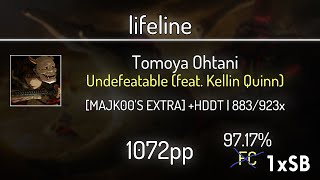 lifeline (9.72⭐) Tomoya Ohtani - Undefeatable [MAJK00'S EXTRA] +HDDT 97.17% | 1xSB | 1059 PP