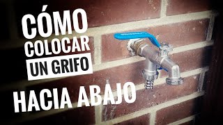 TRUCO PARA COLOCAR UN GRIFO MIRANDO HACIA ABAJO BIEN