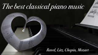 The best classical piano music - Ravel, Litz, Chopin, Mozart… #Istanticlassics #classicmusic