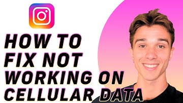 How To Fix Instagram App Not Working On Cellular Data