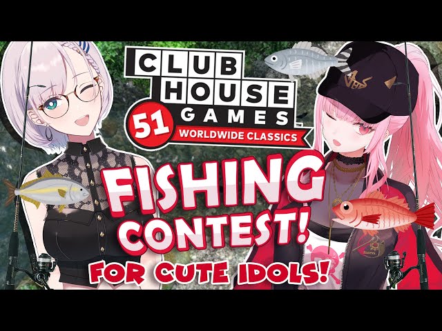 【FISHING CONTEST】Cute Idol Fishers!! Clubhouse 51 with Reine!のサムネイル