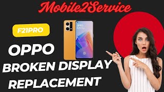 Oppo F21Pro Original Amoled Display Replacement