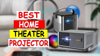 Top 5 Best Home Theater Projectors 2024