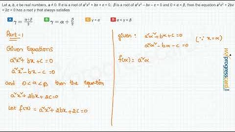 Let a, b, c be real numbers, a ≠ 0. If α is a root of a2x2 + bx + c = 0,