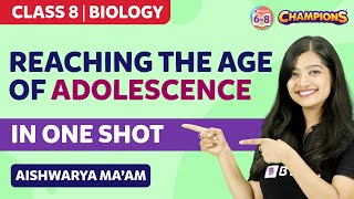 Reaching the Age of Adolescence Class 8 Science (Biology) in One Shot | BYJU'S - Class 8