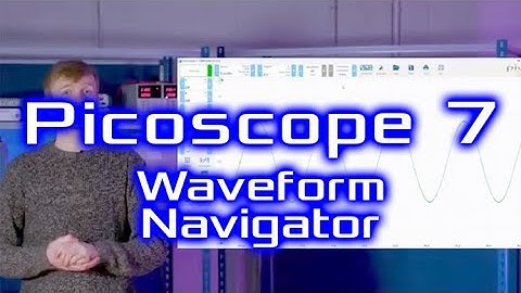 PicoScope 7 - Waveform Navigator