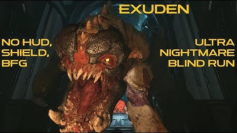 Exuden (Exultia Mod Master Level) Deathless/Ultra Nightmare No Hud/Shield/BFG/Crucible