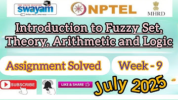 Introduction to Fuzzy Set Theory,Arithmetic and Logic Assignment-9 Answers#NPTELASSIGNMENTS#July2025