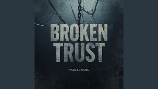 Broken Trust