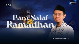 Para Salaf dan Ramadhan | Ust. Dr. Maulana La Eda, Lc., M.A.