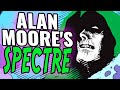 When Alan Moore Wrote the Spectre – Pre-Crisis Bronze Age Stories