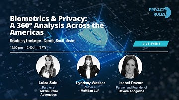 Biometrics & Privacy Across the Americas : Regulatory Landscape