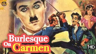 Burlesque on Carmen 1915 - Comedy Movie | Charlie Chaplin, Edna Purviance, Ben Turpin