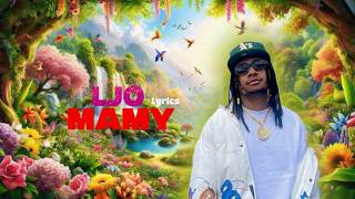 LJO - MAMY ( Lyrics )