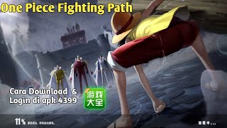 Cara Download & Login One Piece Fighting Path di Aplikasi 4399 screenshot 3