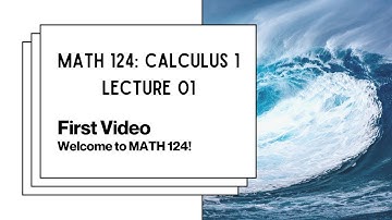 MATH 124 Lecture 01: Motivation and Circle and Tangent Line Problems