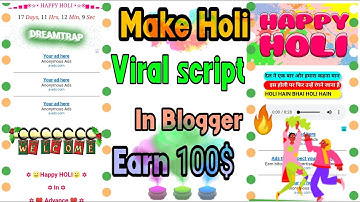 How to Make a Happy Holi Viral Script For Blogger 🔥 Earn Daily 500$ at Home | No Investment