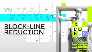 Youtube: Sudoku Academy: Solve Puzzles with the Block-Line Reduction Technique
