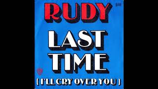 Rudy (Adrian Baker) - Last Time (I'll Cry Over You) [Stereo!]