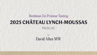 Wine Review: Chateau Lynch Moussas Pauillac 2025 (En Primeur)