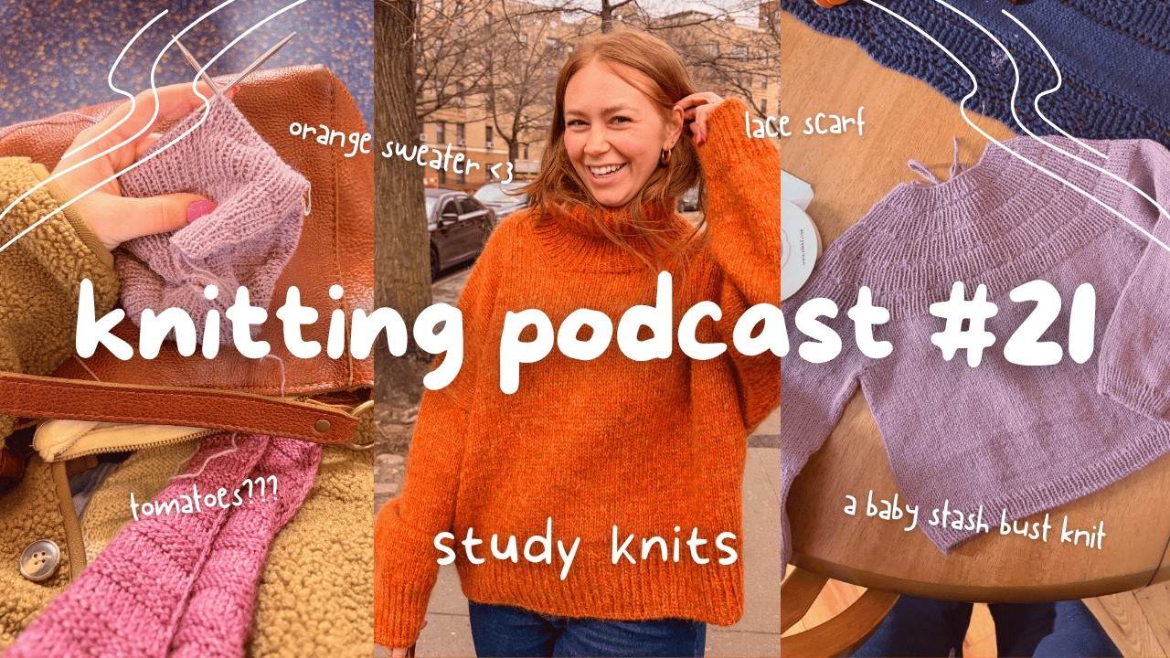 Podcast #21 // turtlenecks, stash busting, time consuming wips 