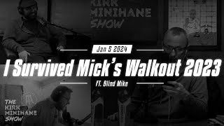 KMS LIVE | January 5, 2024-  I Survived Mick's Walkout 2023 ft. Blind Mike & Justin