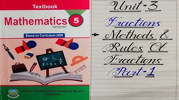 Class 5th Unit 3 Fractions Rules and methods of Fraction Kpk new syllabus Mathematics books 2022