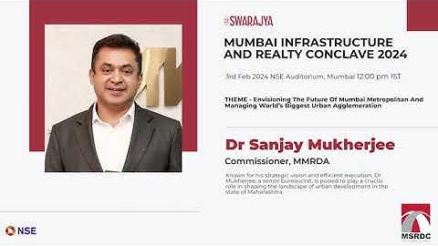 Mumbai Infrastructure And Realty Conclave 2024  MMRDA Commissioner Dr  Sanjay Mukherjee