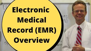 Electronic Medical Record (EMR) Overview