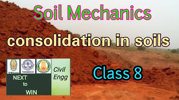 Soil Mechanics class  8 - consolidation  (TNPSC -AE)  (TRB - polytechnic ) (TNEB)