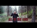 OverTime - All The Way Good (Official Music Video)