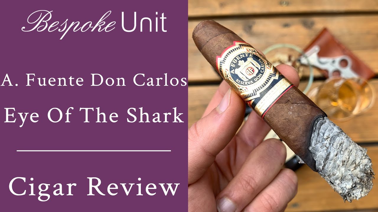 Arturo Fuente Don Carlos Eye of The Shark Dominican Cigar Review YouTube