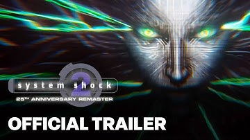 System Shock 2: 25th Anniversary Remaster - Reveal Trailer