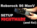 Roborock S6 MaxV Setup Nightmare and Fix