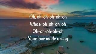 Maverick City Music - Love Made A Way
