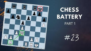 Chess Battery | Part 1 - Daily Lesson with a Grandmaster #23