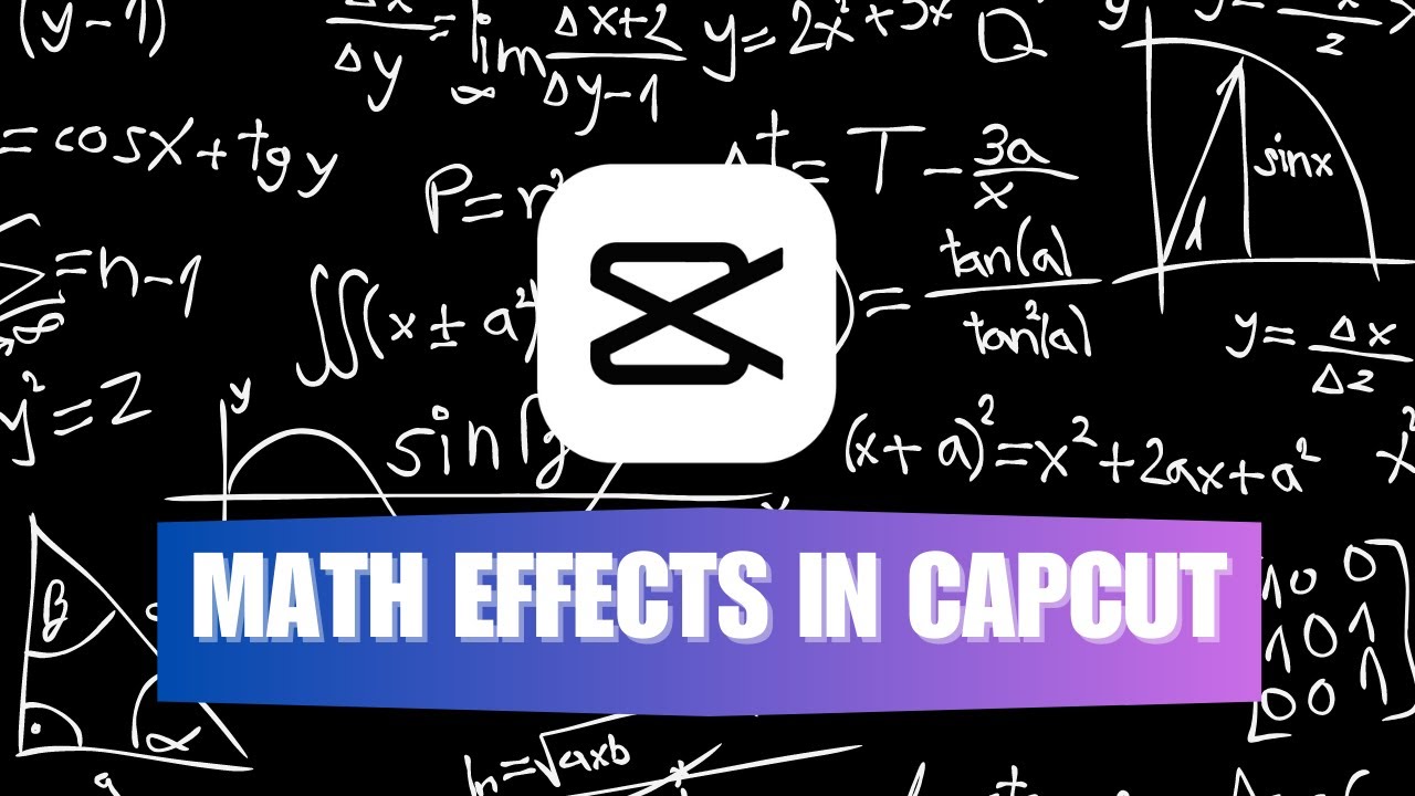How to Add Math Effects in Videos on CapCut YouTube