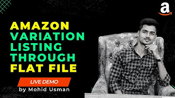 How to do a Flat File Listing on Amazon with Variations | Step by Step guide | Bulk File listing