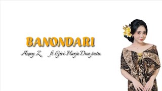 Banondari - Azmy Z ft.Giri Harja Dua Putu | karaoke (lirik musik)