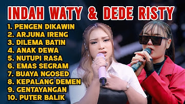 Terbaru ‼️ pengen dikawin - arjuna ireng INDAH WATY DAN DEDE RISTY FULL ALBUM dilema batin 